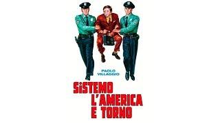 Sistemo l'America e Torno (Italian subs)  Film Completo by Film&Clips