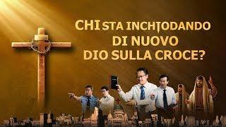 Film cristiano completo in italiano 2018 – "Chi sta inchiodando di nuovo Dio sulla croce?"