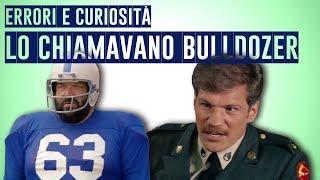 LO CHIAMAVANO BULLDOZER - ERRORI, CURIOSITÀ E FRASE FAMOSA - BUD SPENCER - COMMEDIA ANNI 70