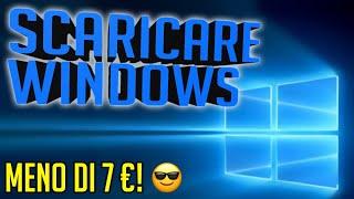 Scaricare Windows con meno di 7€!