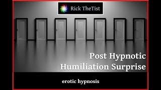 Post Hypnotic Humiliation Surprise