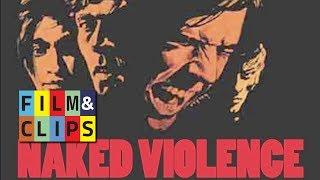 Naked Violence - Full Movie Film Completo by Film&Clips
