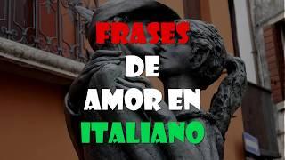 Frases de amor en Italiano.