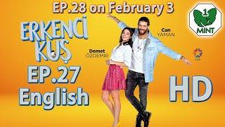 Early Bird - Erkenci Kus 27 English Subtitles Full Episode HD