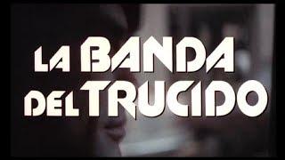 LA BANDA DEL TRUCIDO  (1977 Film in Italiano) Genere: Poliziesco
