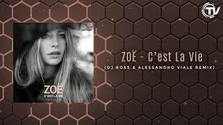 ZOË - C'est La Vie (DJ Ross & Alessandro Viale Remix) (Official Audio)