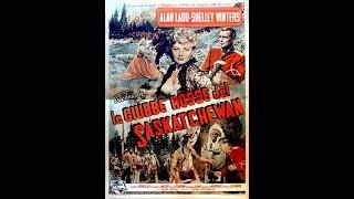 Le Giubbe Rosse Del Saskatchewan 1954 Film Western Completo in italiano