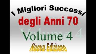 I Migliori Successi degli Anni 70 - Volume 4 (Nuova Edizione)