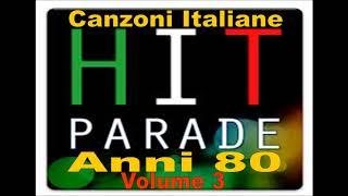 Le più belle Canzoni Italiane degli Anni 80 - Volume 3