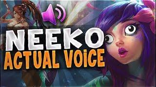 NEEKO ACTUAL VOICE - League of Legends