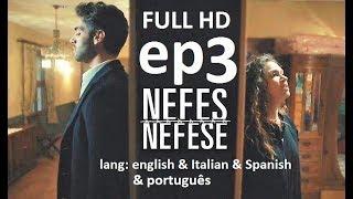 Nefes Nefese episode 3 english subtitles  sub Ita Esp BR