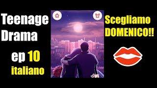 Teenage Drama || Scelgo DOMENICO - EP 10 [ITALIANO]