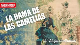 La dama de las Camelias  - Audiolibro completo