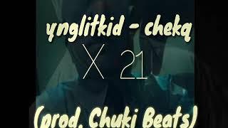 Ynglitkid - chekq X 21 Type (prod. Chuki Beats)