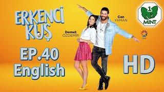 Early Bird - Erkenci Kus 40 English Subtitles Full Episode HD