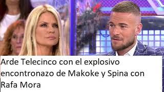 Arde Telecinco con el explosivo encontronazo de Makoke y Spina con Rafa Mora