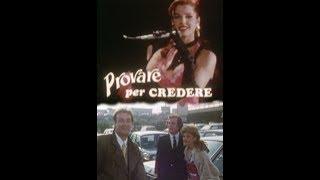 PROVARE PER CREDERE (Italia, 1986) - Film intero