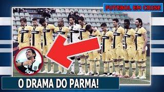 O DRAMA DO PARMA: DA FALÊNCIA AO RETORNO À ELITE!