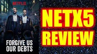 Forgive Us Our Debts - NETX5 Review