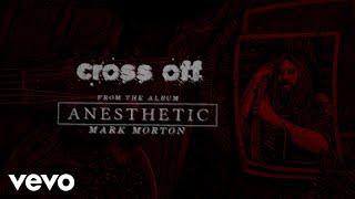 Mark Morton - Cross Off (Lyric Video) ft. Chester Bennington