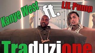 Kanye West & Lil Pump  ft. Adele Given - I Love It (Traduzione in italiano)