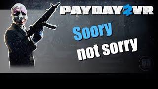 Payday 2 - Soory not sorry