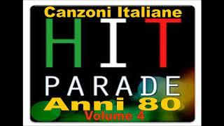 Le più belle Canzoni Italiane degli Anni 80 - Volume 4
