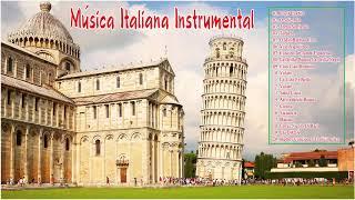 Música Italiana Instrumental - Música Tradicional de Italia - 2 Hour Italian Música