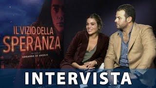 Il vizio della speranza: Edoardo De Angelis e Pina Turco - Intervista Esclusiva