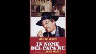 IN NOME DEL PAPA RE (LUIGI MAGNI, 1977) FILM COMPLETO