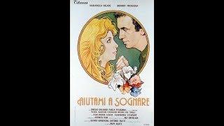 Aiutami a sognare - Film commedia completo in italiano del 1981