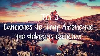 TOP 5 Canciones de TRAP Americano que deberías escuchar (Lil pump, 24hrs, Lil xan, Diplo, 6IX9INE)#1
