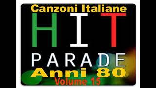 Le più belle Canzoni Italiane degli Anni 80 - Volume 15