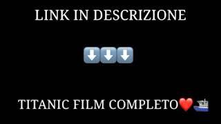 TITANIC FILM COMPLETO IN ITALIANO *link in descrizione*????????❤️