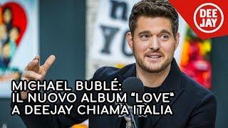 Michael Bublé presenta il suo nuovo album "Love" a Radio Deejay