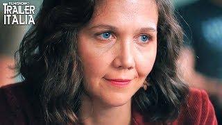 LONTANO DA QUI | Trailer Italiano del Film con Maggie Gyllenhaal