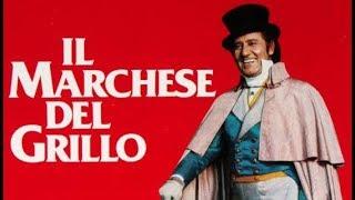 IL MARCHESE DEL GRILLO - Film completo