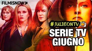 LE SERIE DI GIUGNO PIÙ ATTESE | Julie On TV