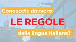 Conoscete davvero le regole della lingua italiana?