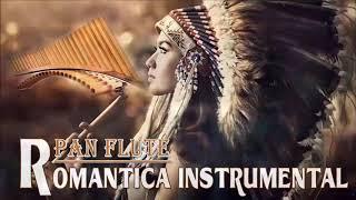 Baladas Romanticas Instrumentales Con Flauta ???? Música Romántica Instrumental Para Escuchar